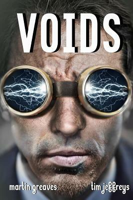 Voids by Tim Jeffreys, Maritin Greaves