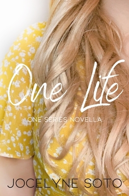 One Life by Jocelyne Soto