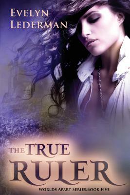 The True Ruler by Evelyn Lederman