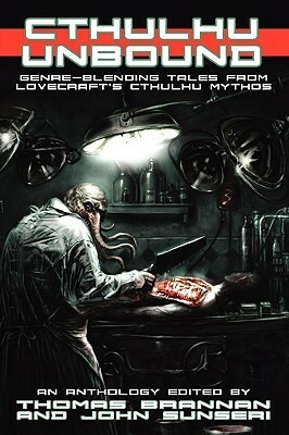 Cthulhu Unbound, Volume 1 by Linda L. Donahue, Doug Goodman, Lee Clark Zumpe, Thomas Brannan, D.L. Snell, Steve Asselin, C.J. Henderson, John Claude Smith, Kim Paffenroth, John Goodrich, Kevin Lauderdale, Steven Michael Graham, Ben Thomas, Rick Moore, Lisa L. Hilton, John Sunseri, Bennet Reilly