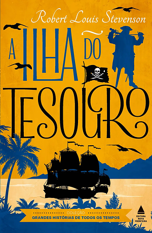 A Ilha do Tesouro by Robert Louis Stevenson