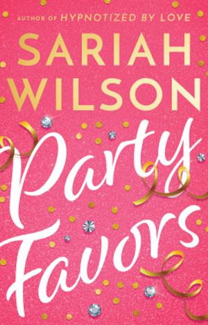 Party Favours by Sariah Wilson