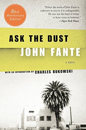 Ask the Dust by John Fante