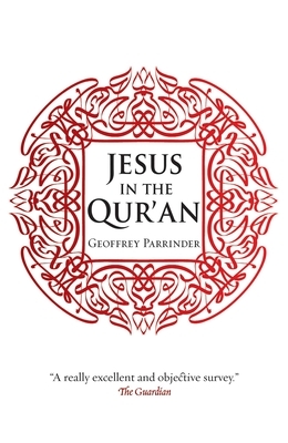 Jesus in the Quran by Edward Geoffrey Parrinder
