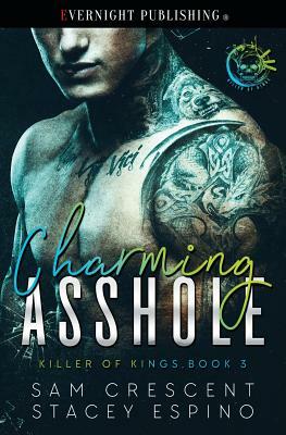 Charming Asshole by Stacey Espino, Sam Crescent