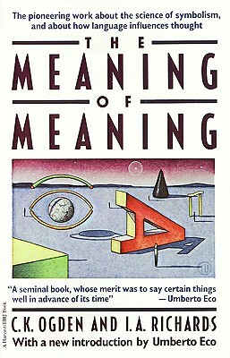 Meaning of Meaning by I. a. Richards, C. K. Ogden