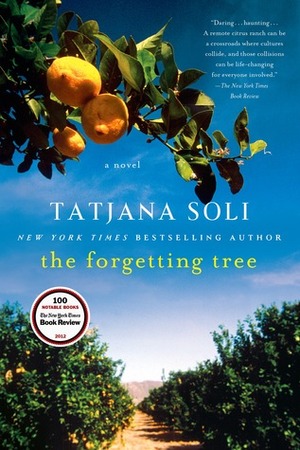 The Forgetting Tree: A Novel by Tatjana Soli