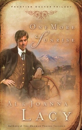 One More Sunrise by Al Lacy, JoAnna Lacy