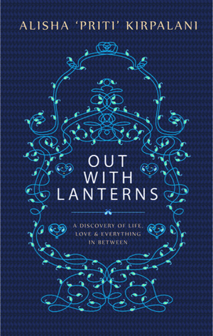 Out With Lanterns by Alisha 'Priti' Kirpalani