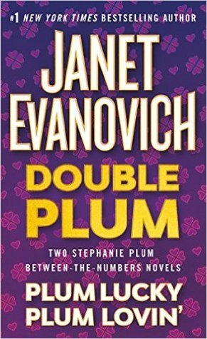 Double Plum: Plum Lucky and Plum Lovin by Janet Evanovich