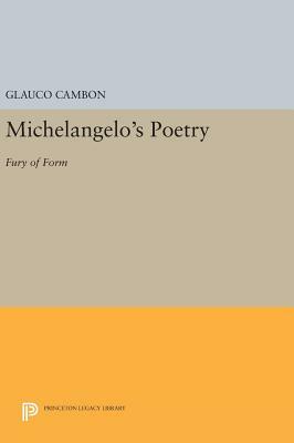 Michelangelo's Poetry: Fury of Form by Glauco Cambon