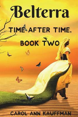 Belterra: Time After Time by Carol Ann Kauffman