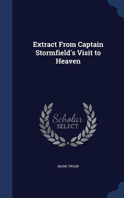 Extract from Captain Stormfield's Visit to Heaven by Mark Twain