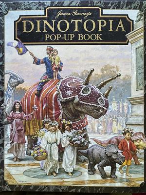 James Gurney's Dinotopia Pop-Up Book by James Gurney