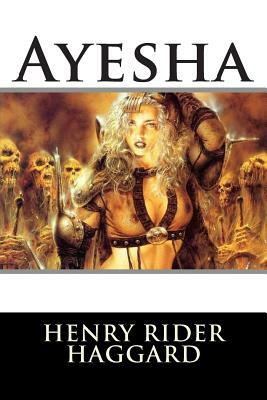 Ayesha by H. Rider Haggard