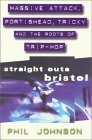 Straight Outa Bristol by Phil Johnson