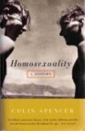 Homosexuality: A History by Colin Spencer