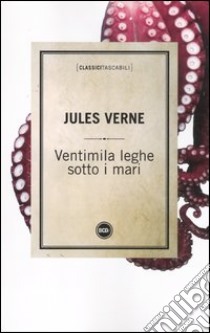 Ventimila leghe sotto i mari by Jules Verne