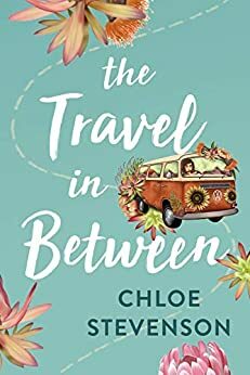 The Travel in Between by Chloe L Stevenson