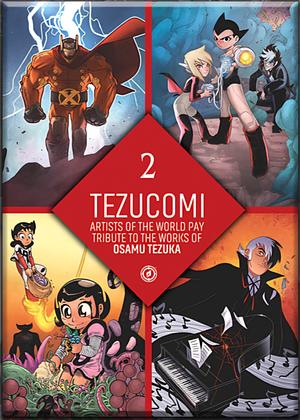 Tezucomi Volume 2: Artists of the World Pay Tribute to the Works of Osamu Tezuka by Osamu Tezuka