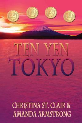 Ten Yen Tokyo by Christina St Clair, Amanda Armstrong