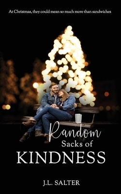 Random Sacks of Kindness by J. L. Salter