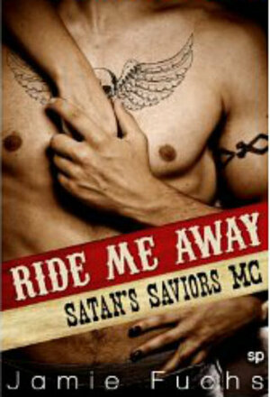 Ride Me Away by Jamie Fuchs