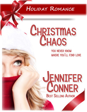 Christmas Chaos by Jennifer Conner