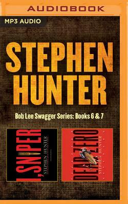 Stephen Hunter - Bob Lee Swagger Series: Books 6 & 7: I, Sniper & Dead Zero by Stephen Hunter