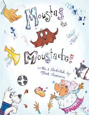 Moustaf the Moustache by Janet Cheeseman