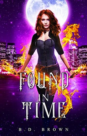 Found in Time (The Gods' Time Book 2) by B.D. Brown