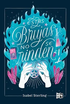 Estas brujas no se rinden by Isabel Sterling