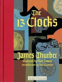 The 13 Clocks by James Thurber