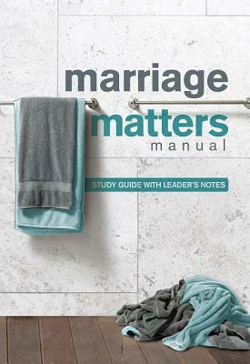 Marriage Matters: Study Guide with Leader's Notes by Winston T. Smith