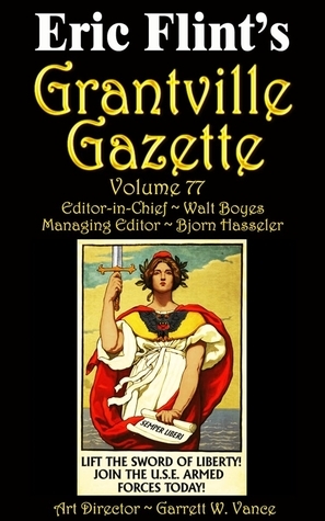 Grantville Gazette Volume 77 by Walt Boyes, David Carrico, Bjorn Hasseler
