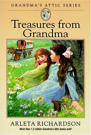 Treasures from Grandma by Arlela Richardson, Mary O'Keefe Young, Susan Jerde, Eric Walljasper