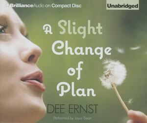 A Slight Change of Plan by Dee Ernst