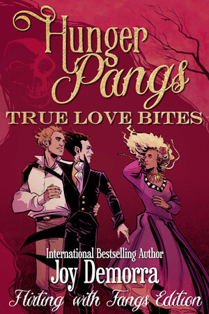 Hunger Pangs: True Love Bites: Fluff and Fangs by Joy Demorra, Roselark Publishing, Jen Hickman
