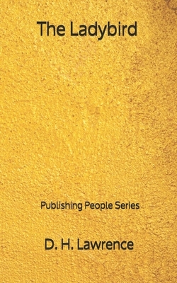 The Ladybird - Publishing People Series by D.H. Lawrence