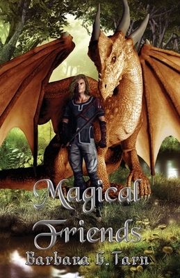 Magical Friends by Barbara G. Tarn