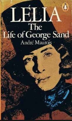 Lelia: The Life of George Sand by Gerard Manley Hopkins, André Maurois