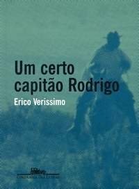 Um Certo Capitão Rodrigo by Erico Verissimo