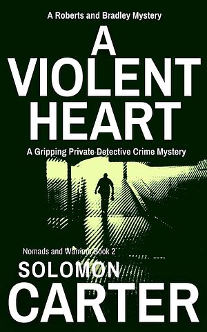 A Violent Heart by Solomon Carter, Solomon Carter