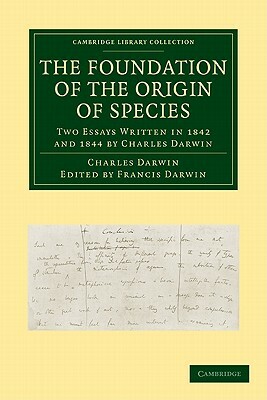 The Foundation of the Origin of Species by Charles Darwin