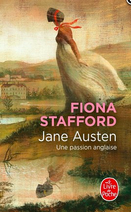 Jane Austen: Une passion anglaise by Fiona Stafford