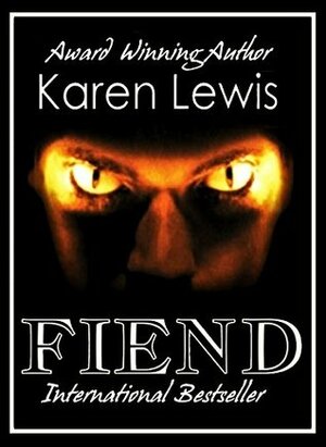 Fiend by Karen Lewis