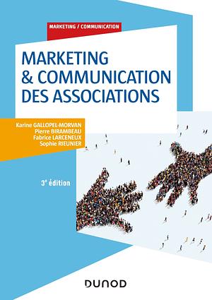 Marketing & Communication des associations by Karine Gallopel-Morvan, Pierre Birambeau, Fabrice Larceneux, Sophie Rieunier