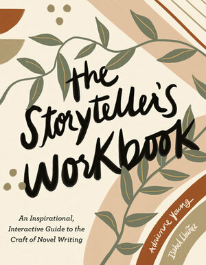 The Storyteller's Workbook by Adrienne Young, Isabel Ibañez
