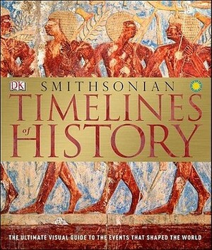 Timelines of History (Smithsonian) by D.K. Publishing, Smithsonian Institution
