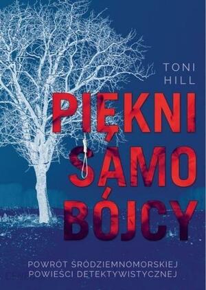 Piękni samobójcy by Toni Hill